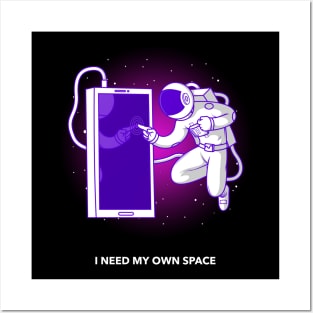 I need my own space - Space Lover, Astronaut, Space Posters and Art